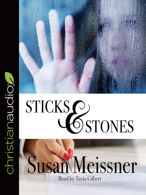 Title details for Sticks & Stones by Susan Meissner - Available